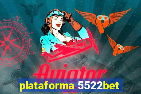 plataforma 5522bet